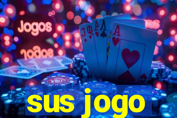 sus jogo